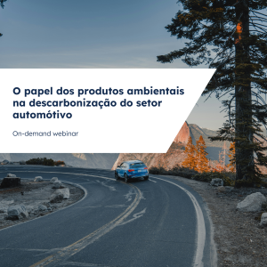 O papel dos produtos ambientais na descarbonização do sector automóvel